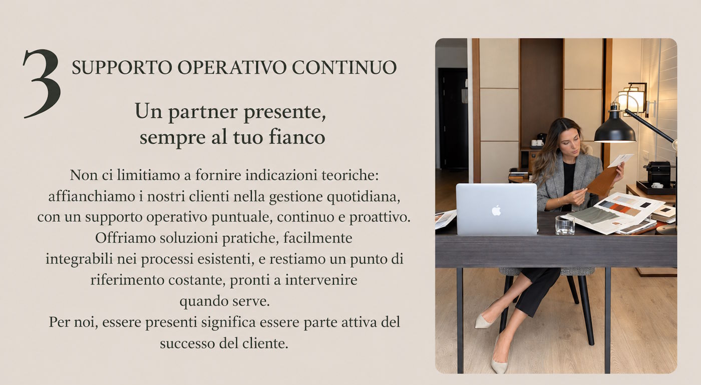 Supporto operativo continuo: affianchiamo i clienti nella gestione quotidiana con soluzioni pratiche e assistenza costante.